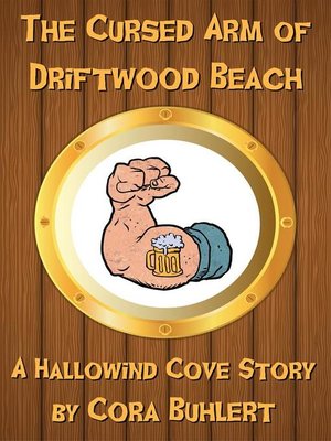 cover image of The Cursed Arm of Driftwood Beach